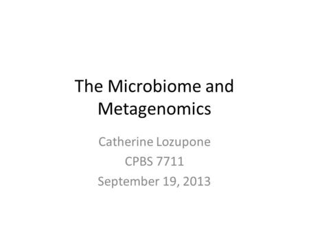 The Microbiome and Metagenomics