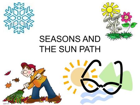 SEASONS AND THE SUN PATH