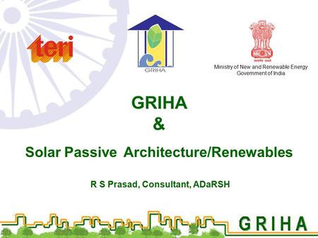 GRIHA & Solar Passive Architecture/Renewables