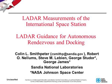 Sandia is a multiprogram laboratory operated by Sandia Corporation, a Lockheed Martin Company, for the United States Department of Energy under contract.