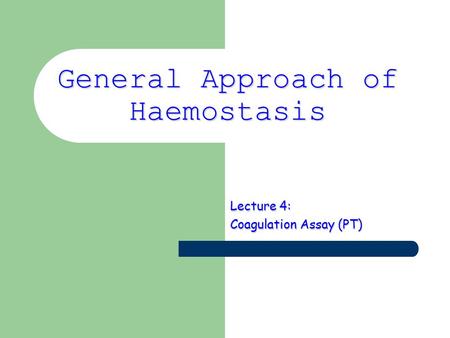 General Approach of Haemostasis