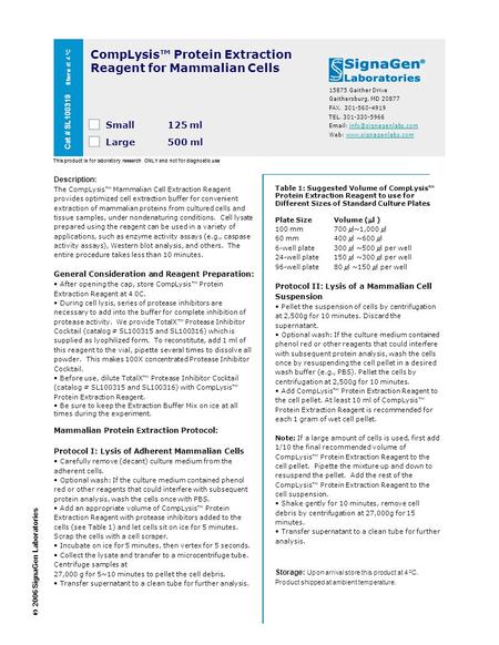 Cat # SL100319 Store at 4 0 C CompLysis™ Protein Extraction Reagent for Mammalian Cells Small 125 ml Large 500 ml 15875 Gaither Drive Gaithersburg, MD.