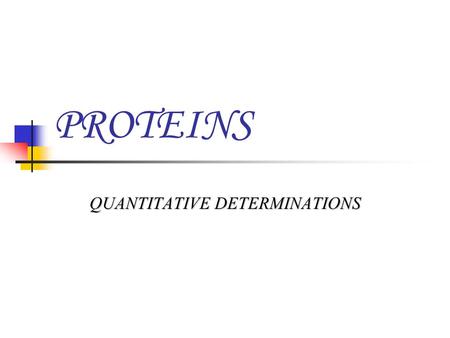 QUANTITATIVE DETERMINATIONS