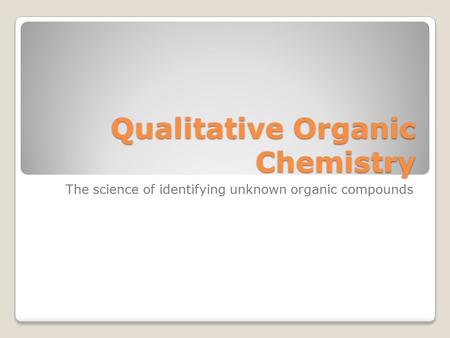 Qualitative Organic Chemistry