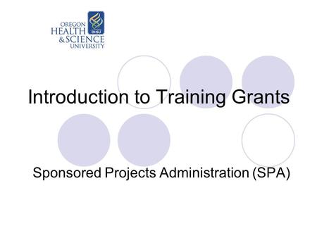 Introduction to Training Grants Sponsored Projects Administration (SPA)