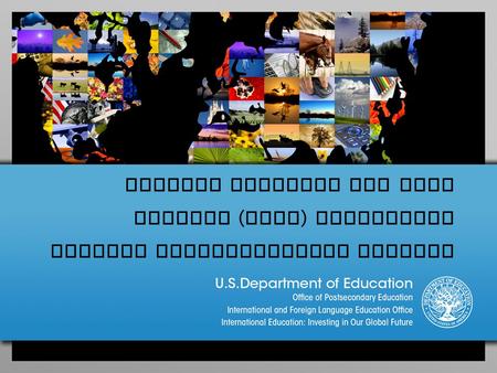 Foreign Language and Area Studies ( FLAS ) Fellowship Program Administration Webinar.