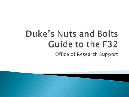 Office of Research Support.  Departmental Grant Manager – Enters information into SPS.  Sponsored Projects System (SPS) is where Grant Managers can.