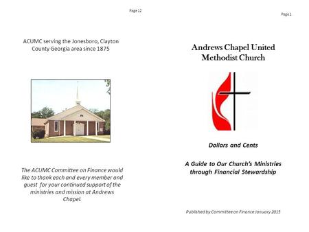 Andrews Chapel United Methodist Church Dollars and Cents A Guide to Our Church’s Ministries through Financial Stewardship Published by Committee on Finance.