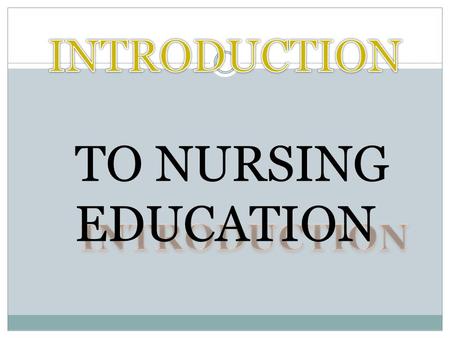 TO NURSING EDUCATION. Virginia Henderson NURSING; DEFINITION THE UNIQUE FUNCTION OF THE NURSE IS TO ASSIST THE INDIVIDUAL,SICK OR WELL,IN THE PERFORMANCE.