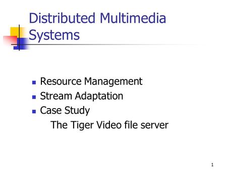 Distributed Multimedia Systems