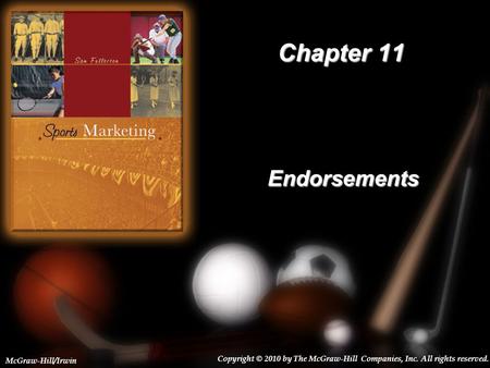 11-1 Chapter 11 Endorsements Copyright © 2010 by The McGraw-Hill Companies, Inc. All rights reserved. McGraw-Hill/Irwin.