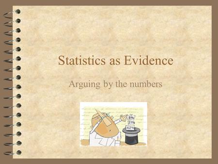 Statistics as Evidence Arguing by the numbers. impressing with statistics  approximately one in five children ages 10-17 who use the Internet frequently.