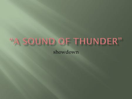 Showdown. 1. The teacher selects one student on each team to be the Showdown Captain for the first round. 2. The Showdown Captain reads the first quote.