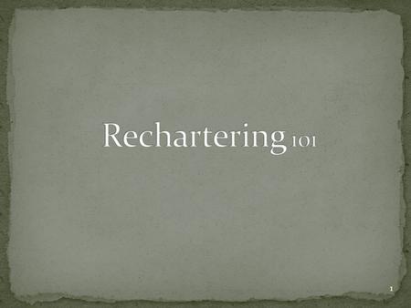 1. All pages of the completed Internet Recharter must be submitted for processing. If they are not submitted with the package your charter will be held.