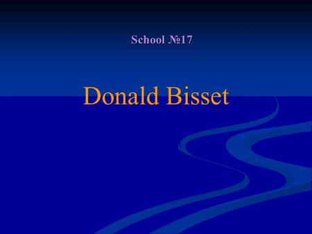 School №17 Donald Bisset.