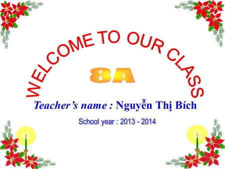 Teacher’s name : Nguyễn Thị Bích Unit 4: Our past Period 23: Write 1. Vocabulary: