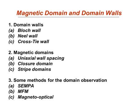 Magnetic Domain and Domain Walls