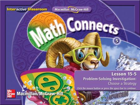 Splash Screen. Lesson Menu Five-Minute Check (over Lesson 15–4) Main Idea Example 1:Problem-Solving Investigation.