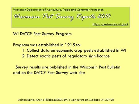 Adrian Barta, Anette Phibbs, DATCP, 8911 Agriculture Dr. Madison WI 53708 Wisconsin Department of Agriculture, Trade and Consumer Protection Wisconsin.