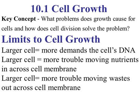 10.1 Cell Growth Limits to Cell Growth