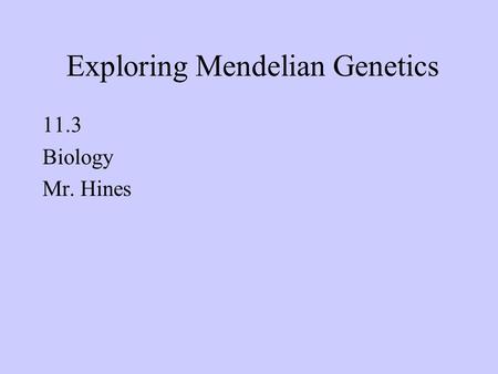 Exploring Mendelian Genetics