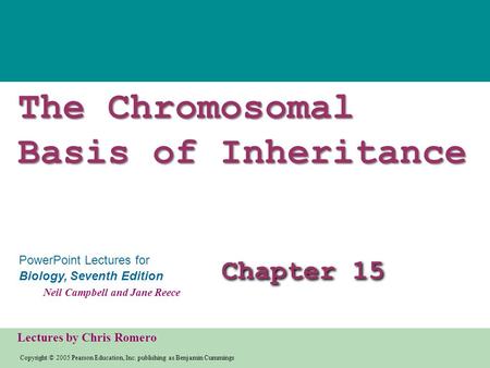 Copyright © 2005 Pearson Education, Inc. publishing as Benjamin Cummings PowerPoint Lectures for Biology, Seventh Edition Neil Campbell and Jane Reece.