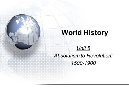 Unit 5 Absolutism to Revolution: