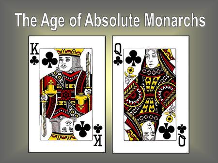 The Age of Absolute Monarchs