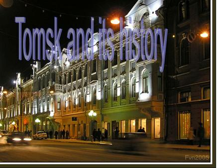 Tomsk and its history.