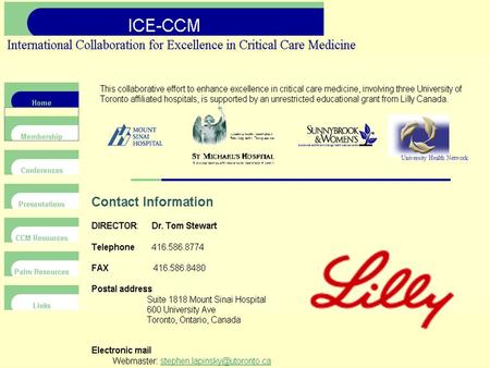 University Health Network. Objectives Jan. 2002: 1.To learn about Critical Care practice in various countries represented at the meeting. 2. To create.