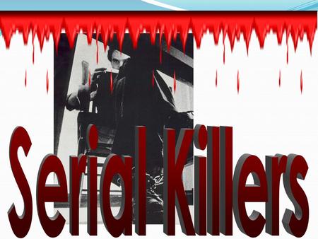 Different Types of Multiple Killers Mass Spree Serial # of victims 4+ 2+3+ # of events 1 13+ # of locations 1 2+3+ Cooling-off period no noyes.