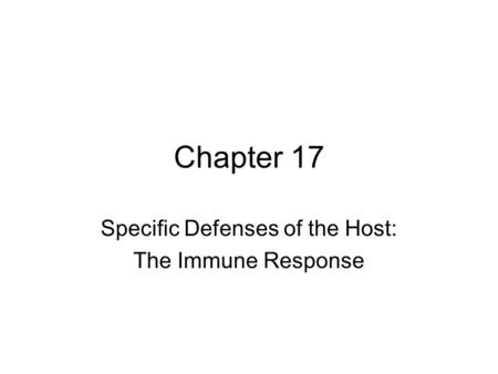 Specific Defenses of the Host: The Immune Response