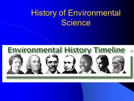 History of Environmental Science