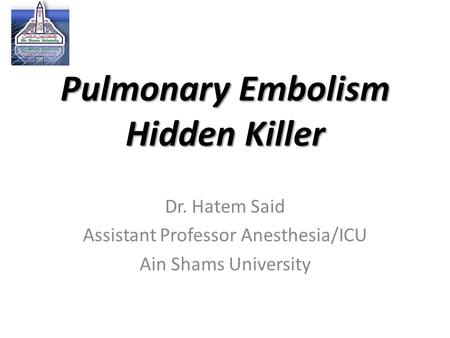 Pulmonary Embolism Hidden Killer