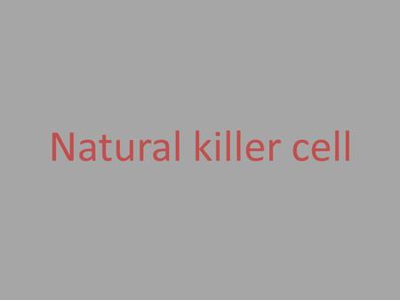 Natural killer cell. Normal cells or natural killer cells are a type of cytotoxic lymphocyte that constitute a key component of the immune system congenital.