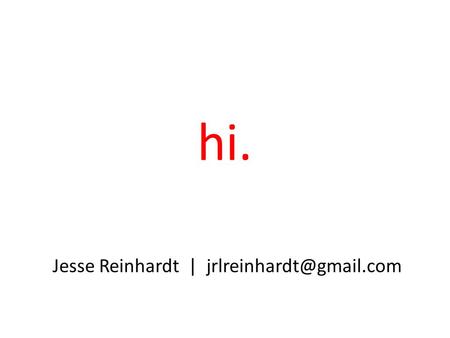 Hi. Jesse Reinhardt | thisisyourdatathisisyourdatathisisyourdatathisisyourdatathisisyourdatathisisyourdatathisisyourdata thisisyourdatathisisyourdatathisisyourdatathisisyourdatathisisyourdatathisisyourdatathisisyourdata.