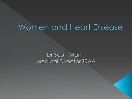  Heart disease is women’s No. 1 killer  Stroke is women’s No. 3 killer.