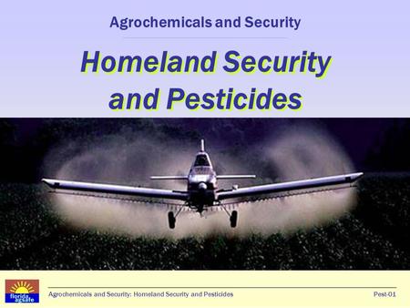 Agrochemicals and Security Homeland Security and Pesticides