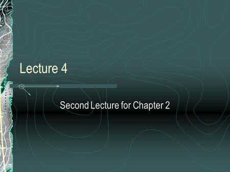 Second Lecture for Chapter 2