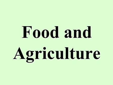 Food and Agriculture.