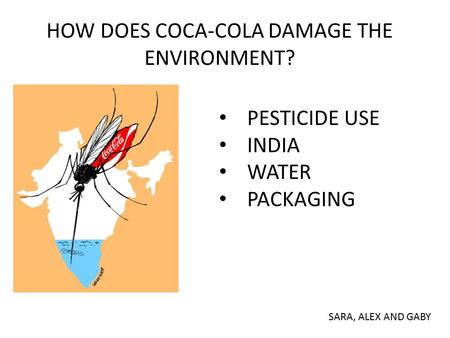 HOW DOES COCA-COLA DAMAGE THE ENVIRONMENT?