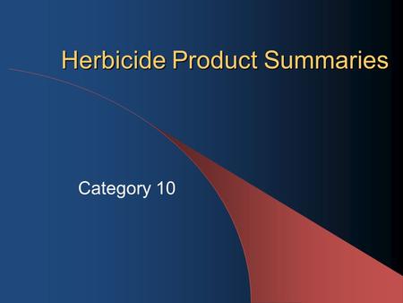 Herbicide Product Summaries Category 10. Table 1, page 1 Trade Name Common Name (Active Ingredient) Manufacturer Acclaim ExtraFenoxaprop-P-ethylBayer.