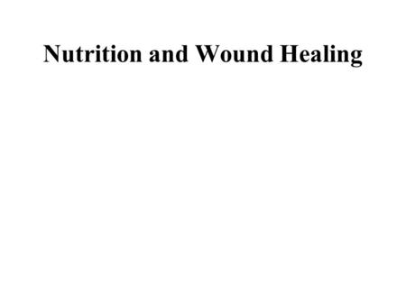 Nutrition and Wound Healing