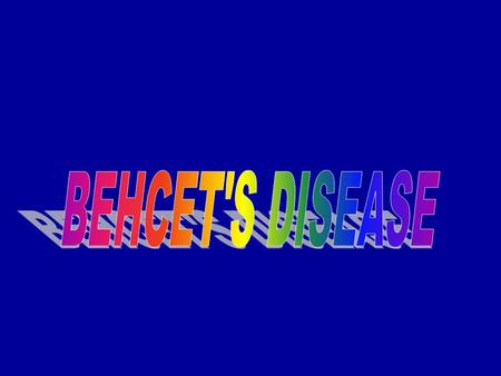 Definition Inflammatory multisystem disease : –Recurrent oral aphthous ulcers –Genital ulcers –Uveitis –Skin lesions BD is a vasculitis.