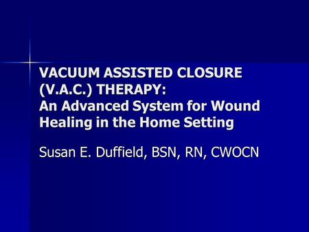 Susan E. Duffield, BSN, RN, CWOCN