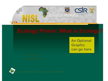 Available at  Ecology Primer: What is Ecology? Nicklaus Kruger NISL An Optional.