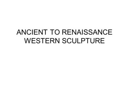 ANCIENT TO RENAISSANCE WESTERN SCULPTURE. VENUS OF WILLENDORF 25.0000 BC LIMESTONE 4 3/8 INCHES TALL AUSTRIA VOLPUTOUS BODY SUGGESTS PLENTY OF FOOD SUPPLY,