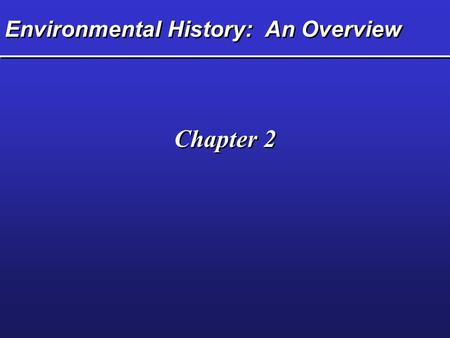 Environmental History: An Overview