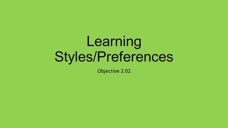 Learning Styles/Preferences