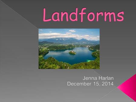  Understand different landforms and water forms.  Create a model volcano and compare it to an actual volcano eruption.  Research a landform in the.